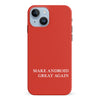 Make Android Great Again MAGA Parody Phone Case