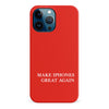 Make iPhone Great Again MAGA Parody Phone Case