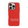 Make iPhone Great Again MAGA Parody Phone Case