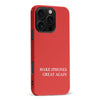 Make iPhone Great Again MAGA Parody Phone Case