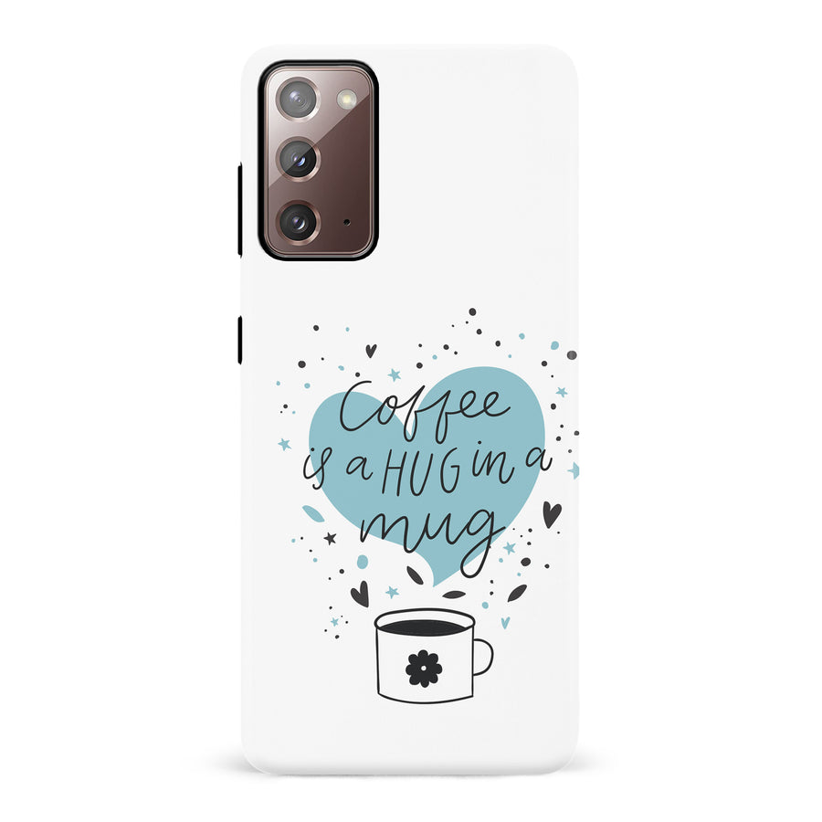 Samsung Galaxy Note 20 Coffee is a Hug in a Mug Phone Case in White