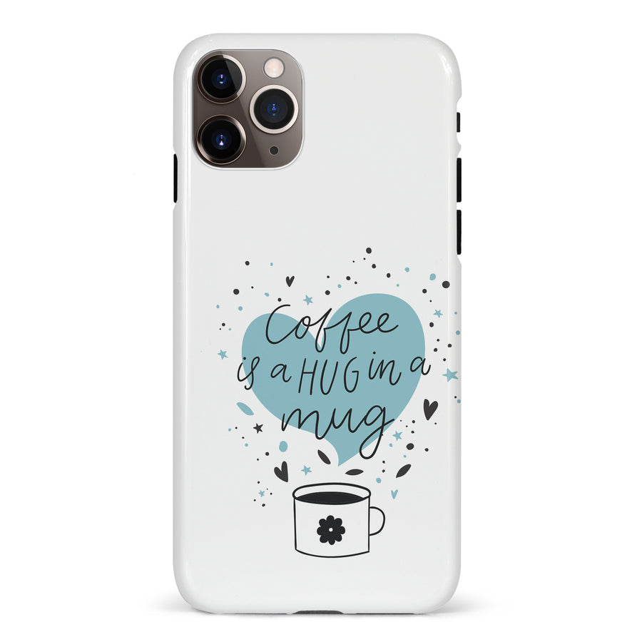 iPhone 11 Pro Max Coffee is a Hug in a Mug Phone Case in White
