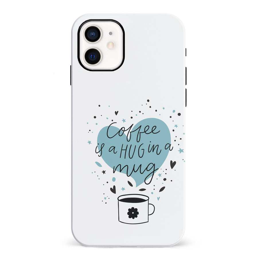 iPhone 12 Mini Coffee is a Hug in a Mug Phone Case in White