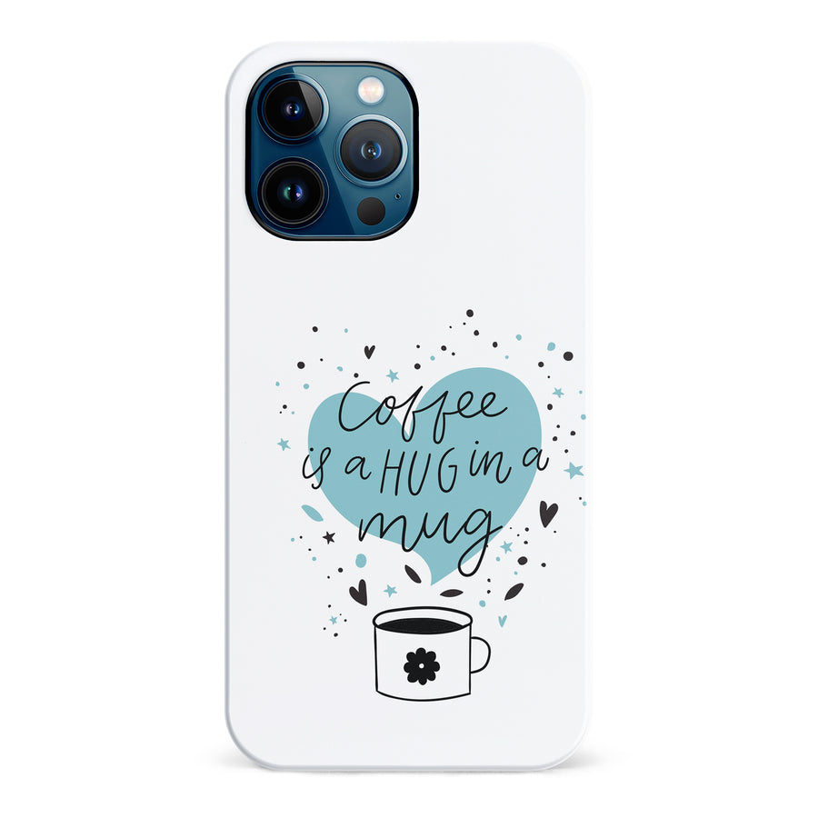 iPhone 12 Pro Max Coffee is a Hug in a Mug Phone Case in White