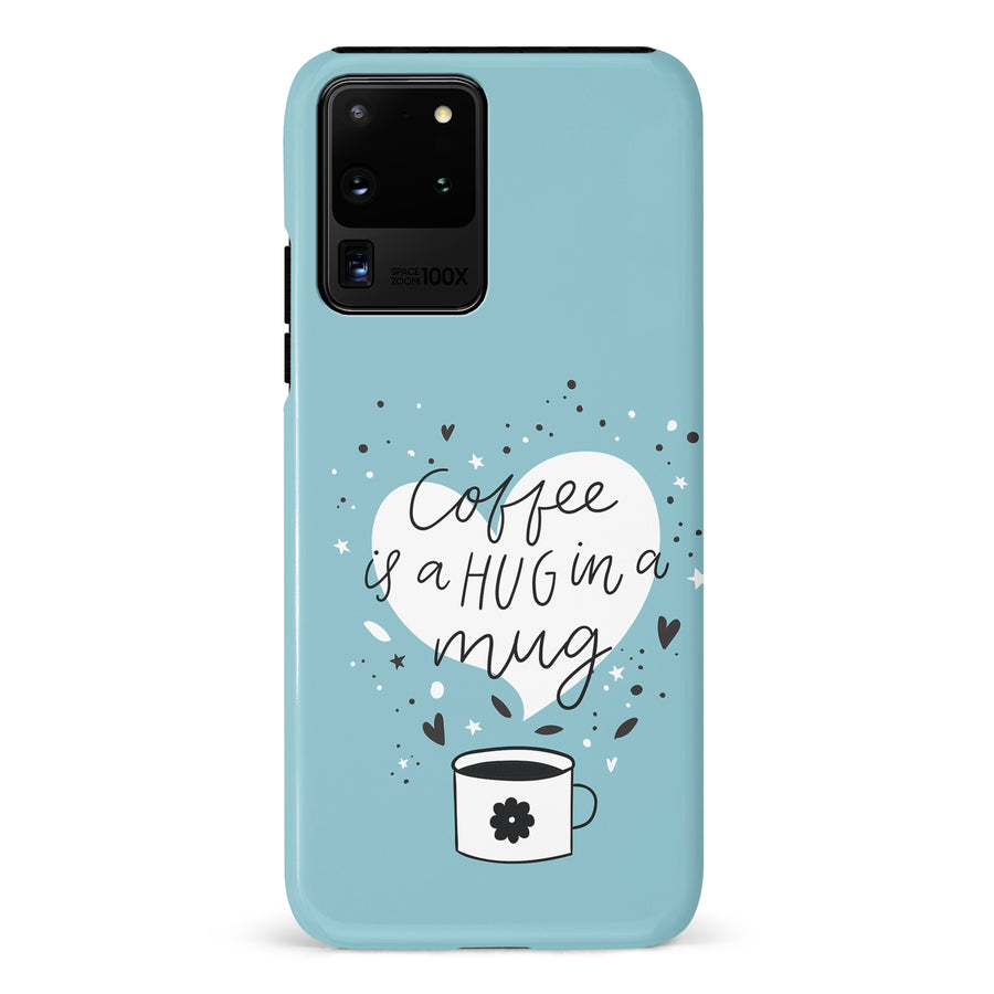 Samsung Galaxy S20 Ultra Coffee is a Hug in a Mug Phone Case in Cyan