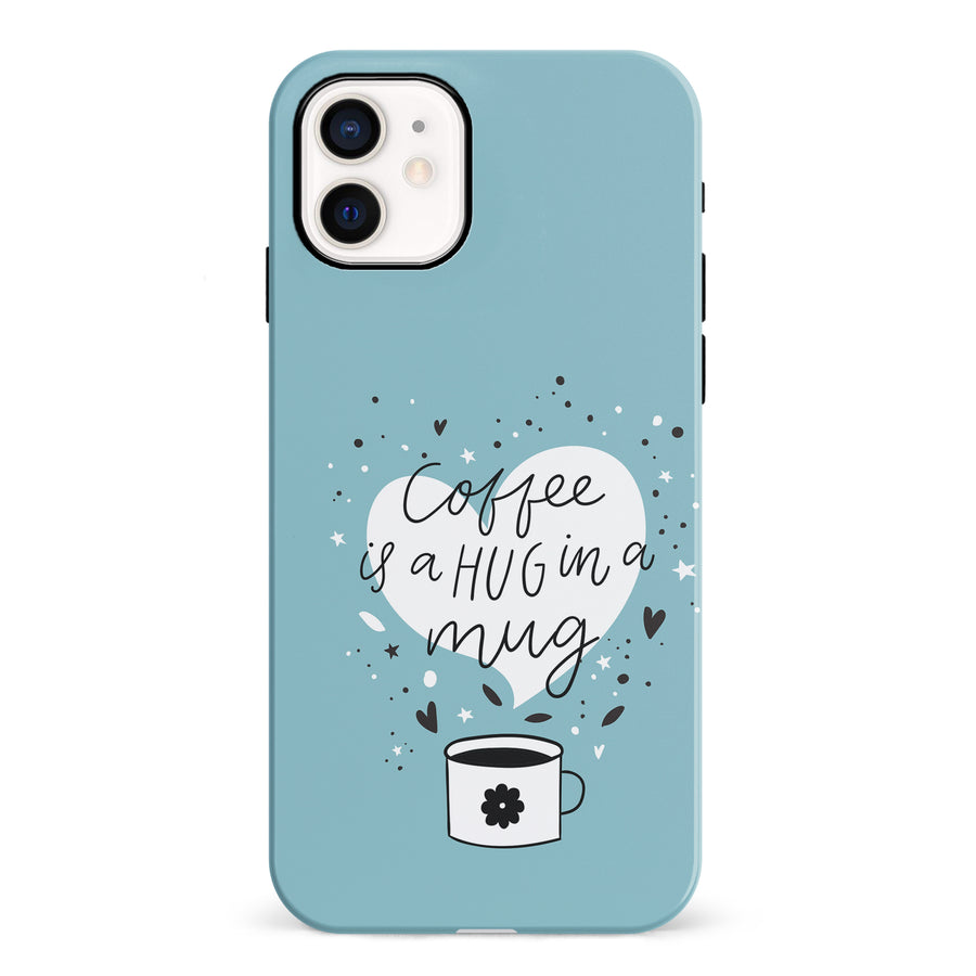 iPhone 12 Mini Coffee is a Hug in a Mug Phone Case in Cyan