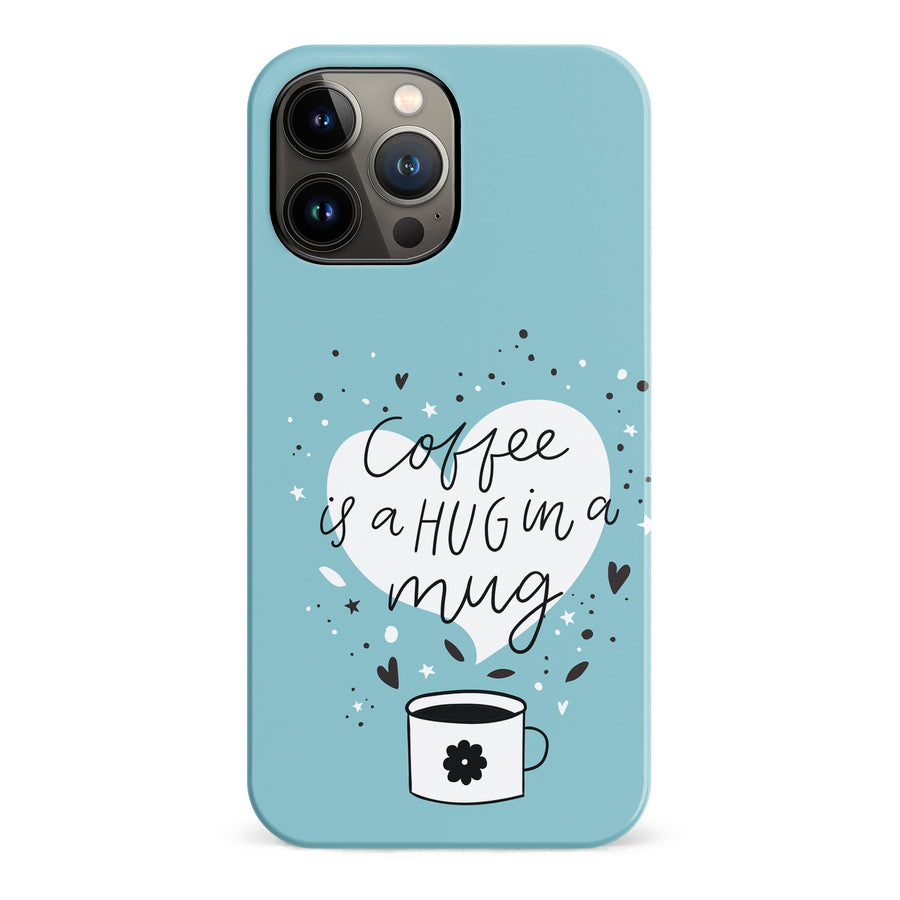 iPhone 13 Pro Max Coffee is a Hug in a Mug Phone Case in Cyan