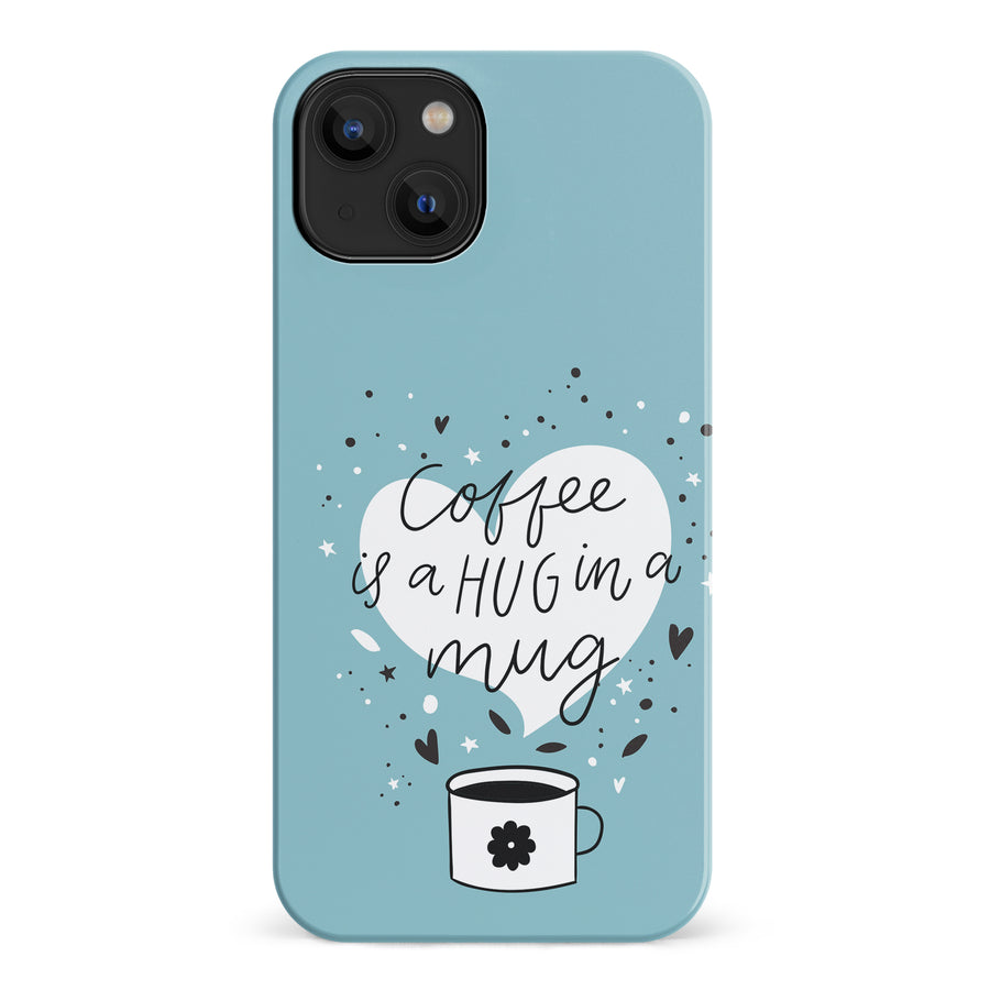 iPhone 14 Coffee is a Hug in a Mug Phone Case in Cyan