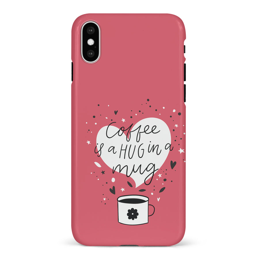 iPhone X/XS Coffee is a Hug in a Mug Phone Case in Rose