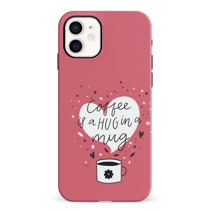 iPhone 12 Mini Coffee is a Hug in a Mug Phone Case in Rose