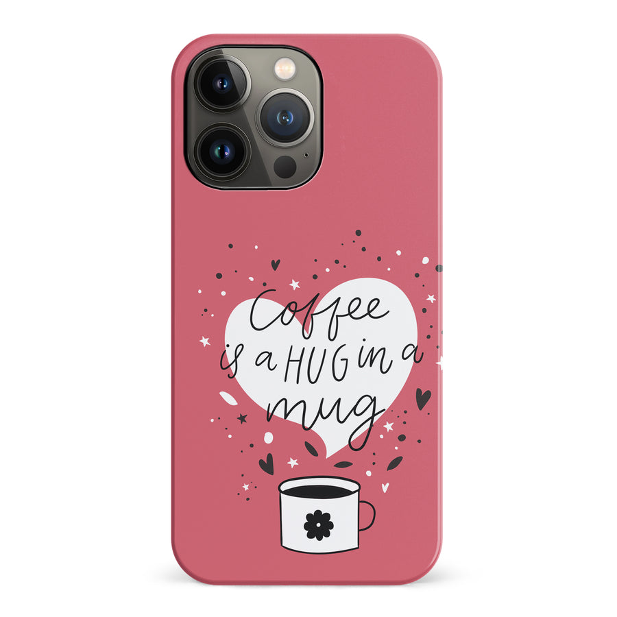 iPhone 14 Pro Coffee is a Hug in a Mug Phone Case in Rose