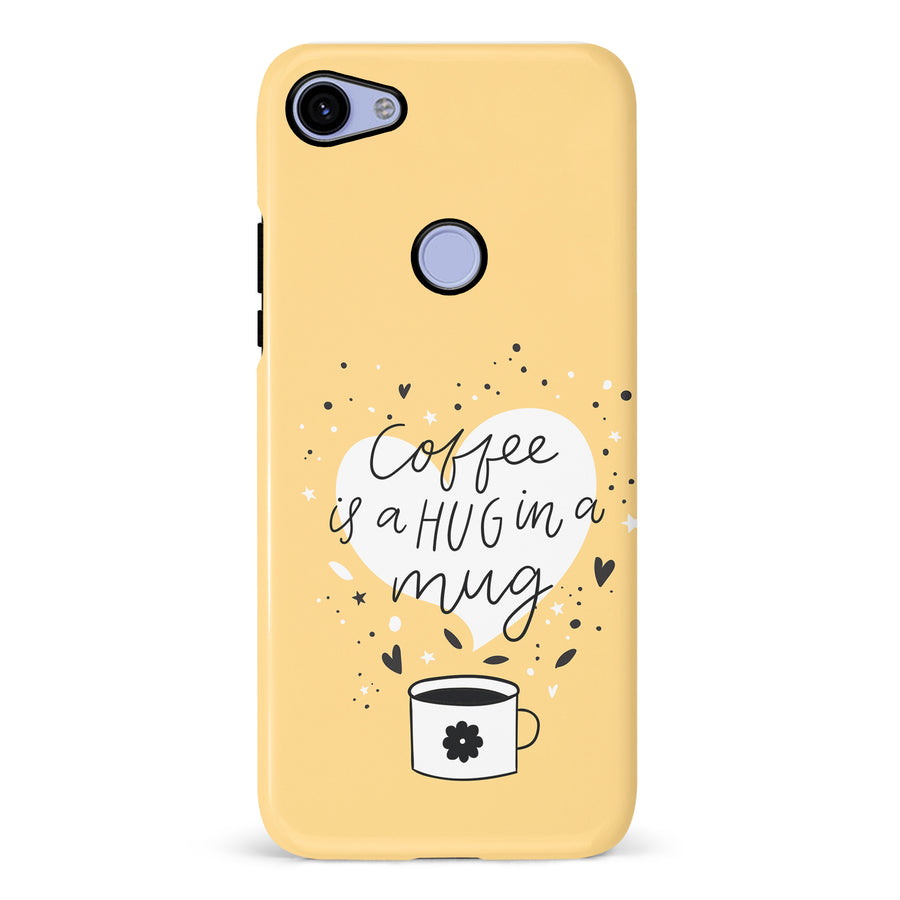 Google Pixel 3A XL Coffee is a Hug in a Mug Phone Case in Yellow