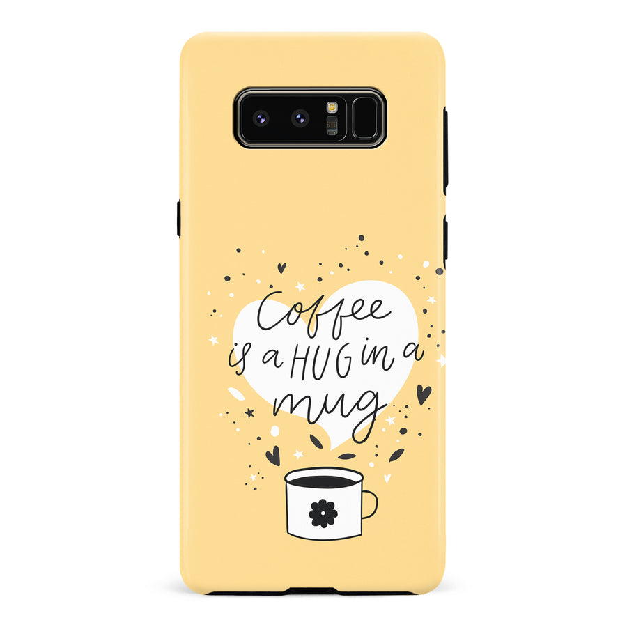 Samsung Galaxy Note 8 Coffee is a Hug in a Mug Phone Case in Yellow
