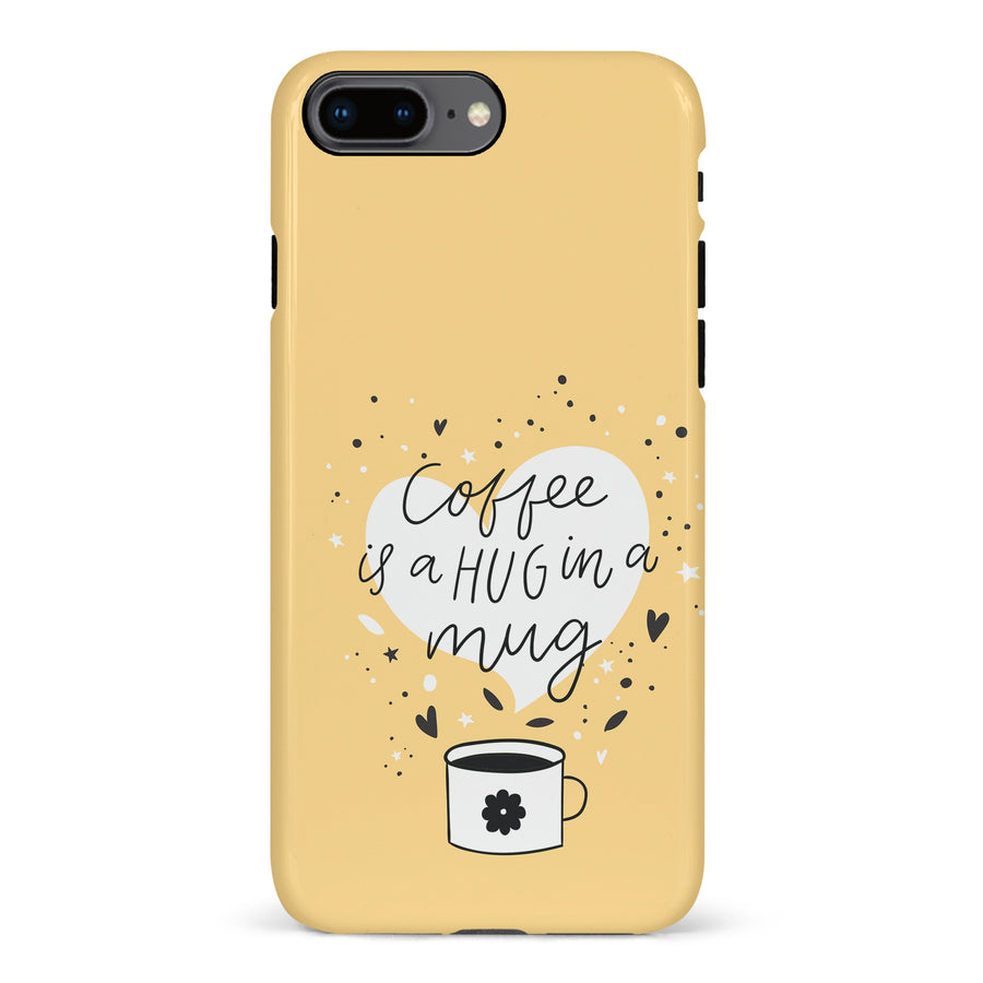 iPhone 8 Plus Coffee is a Hug in a Mug Phone Case in Yellow