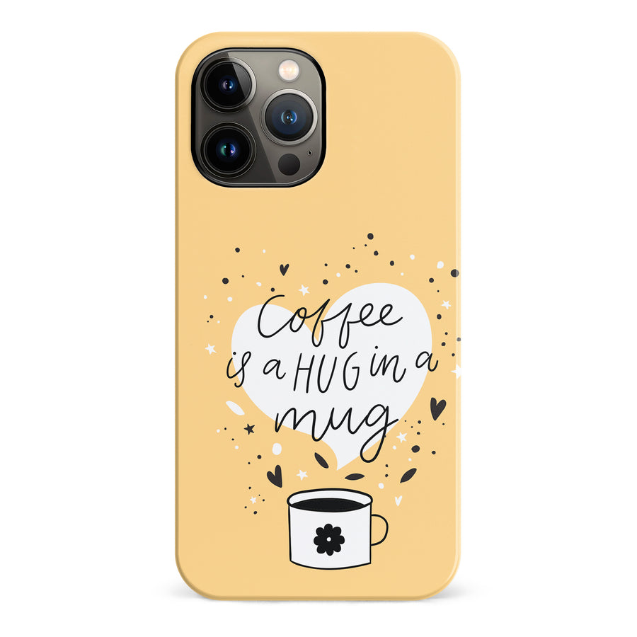 iPhone 13 Pro Max Coffee is a Hug in a Mug Phone Case in Yellow