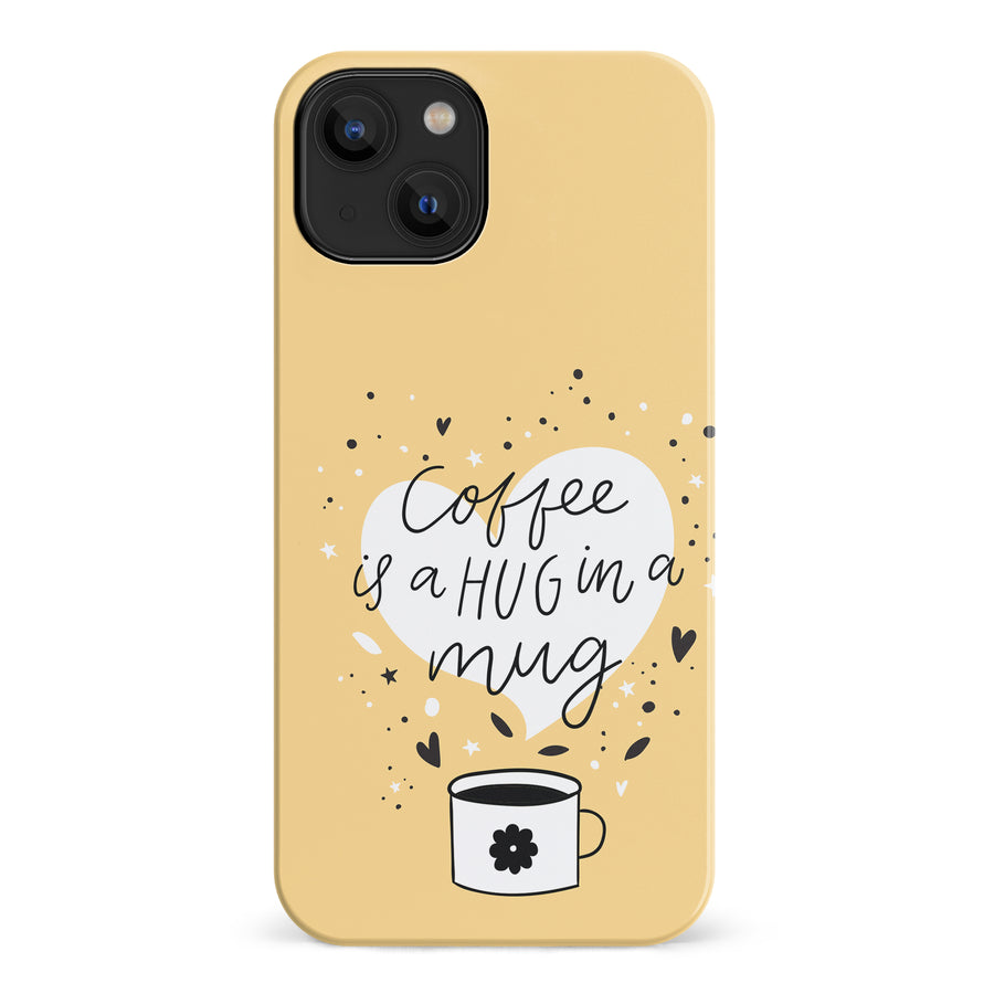 iPhone 14 Coffee is a Hug in a Mug Phone Case in Yellow