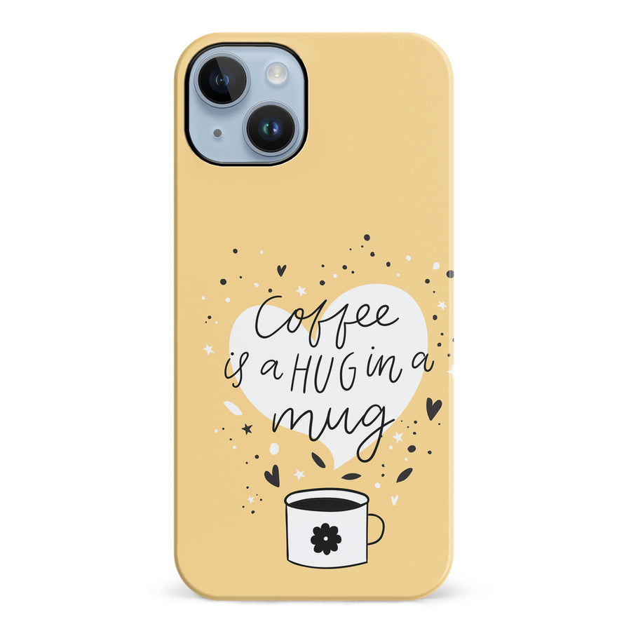 iPhone 14 Plus Coffee is a Hug in a Mug Phone Case in Yellow
