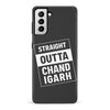 Samsung Galaxy S21 Straight Outta Chandigarh Phone Case