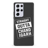 Samsung Galaxy S21 Ultra Straight Outta Chandigarh Phone Case