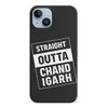 iPhone 14 Plus Straight Outta Chandigarh Phone Case