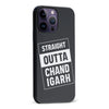 iPhone 14 Pro Max Straight Outta Chandigarh Phone Case